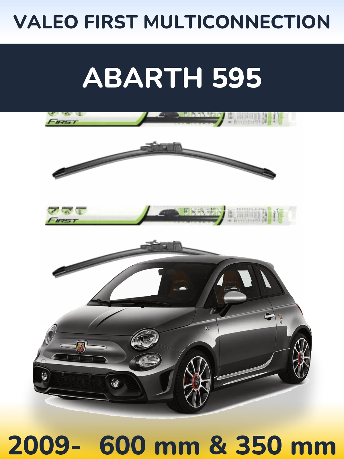 Front wiper blade set Valeo First MultiConnection 600 & 350 mm for Abarth 595 2009-2026
