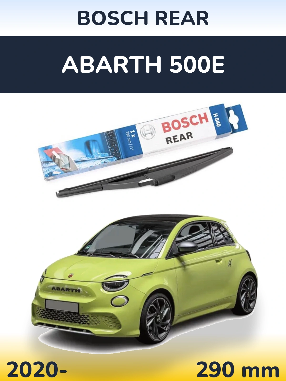 Rear wiper blade BOSCH Rear 290 mm for Abarth 500e 2020-2026