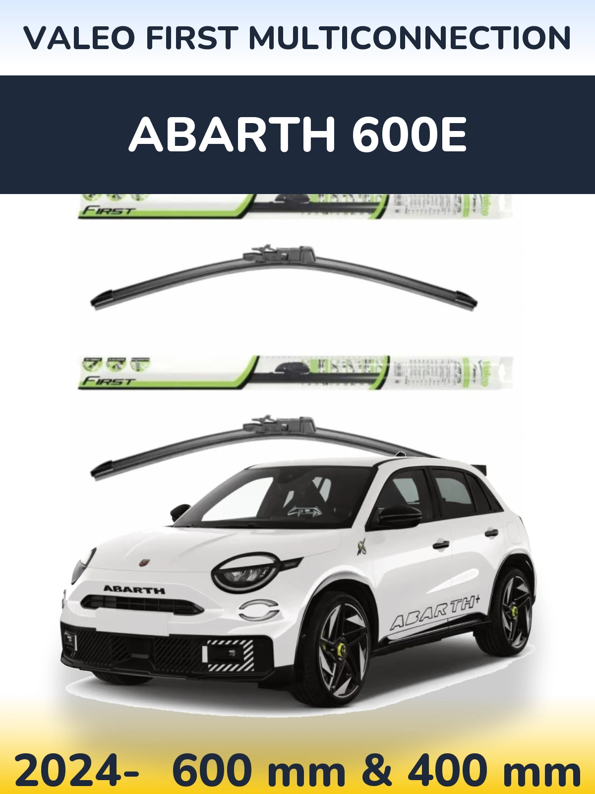 Front wiper blade set Valeo First MultiConnection 600 & 400 mm for Abarth 600e 2024-2026