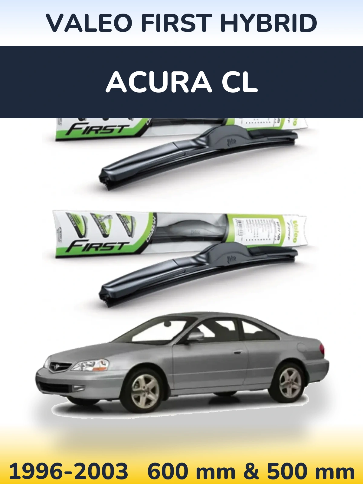Front wiper blade set Valeo First Hybrid 600 & 500 mm for Acura CL 1996-2003