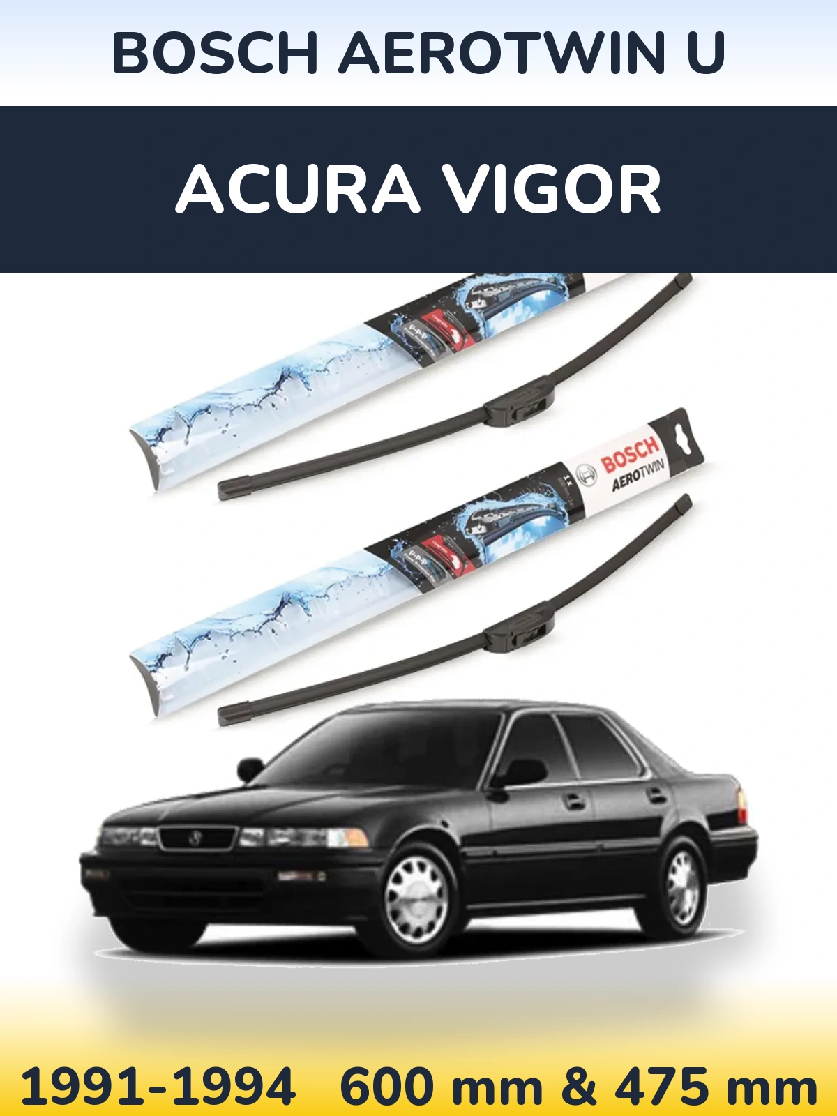 Front wiper blade set BOSCH AeroTwin U 600 & 475 mm for Acura Vigor 1991-1994