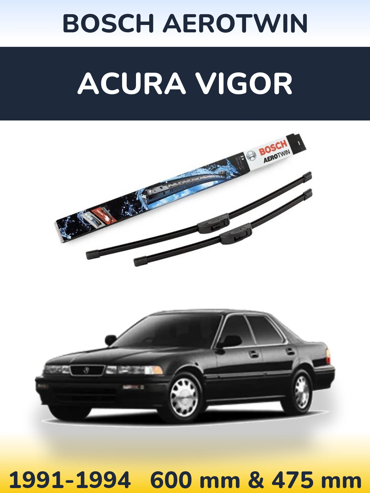 Front wiper blade set BOSCH AeroTwin 600 & 475 mm for Acura Vigor 1991-1994