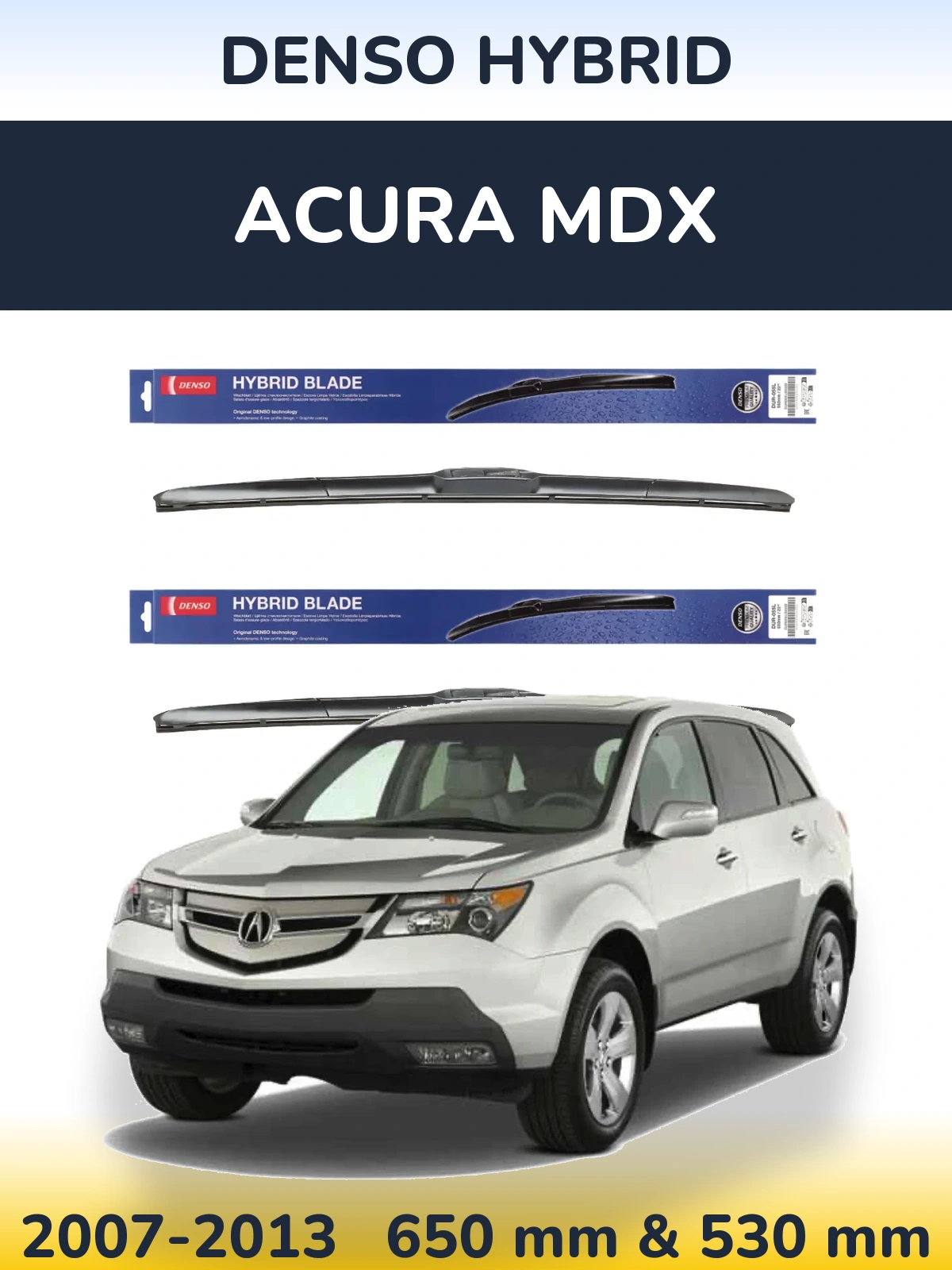 Комплект передніх щіток Denso Hybrid 650 & 530 мм для Acura MDX 2007-2013
