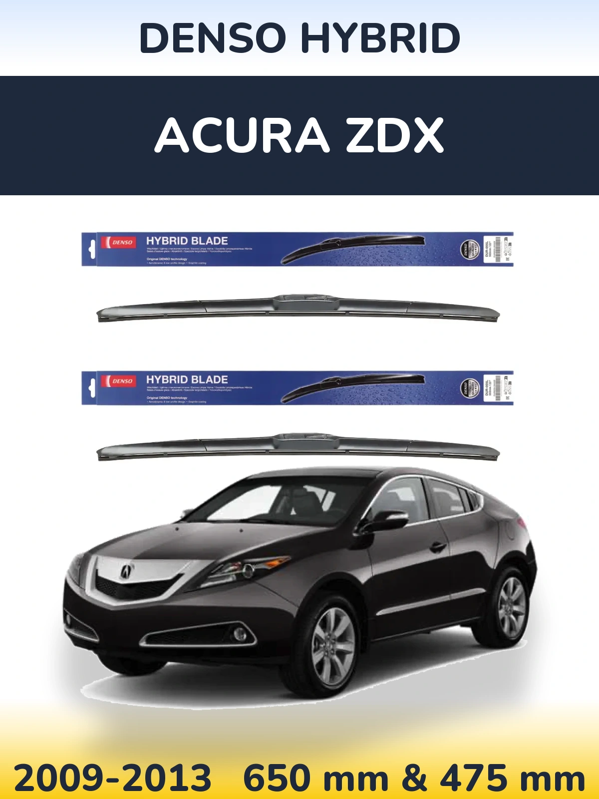 Front wiper blade set Denso Hybrid 650 & 475 mm for Acura ZDX 2009-2013