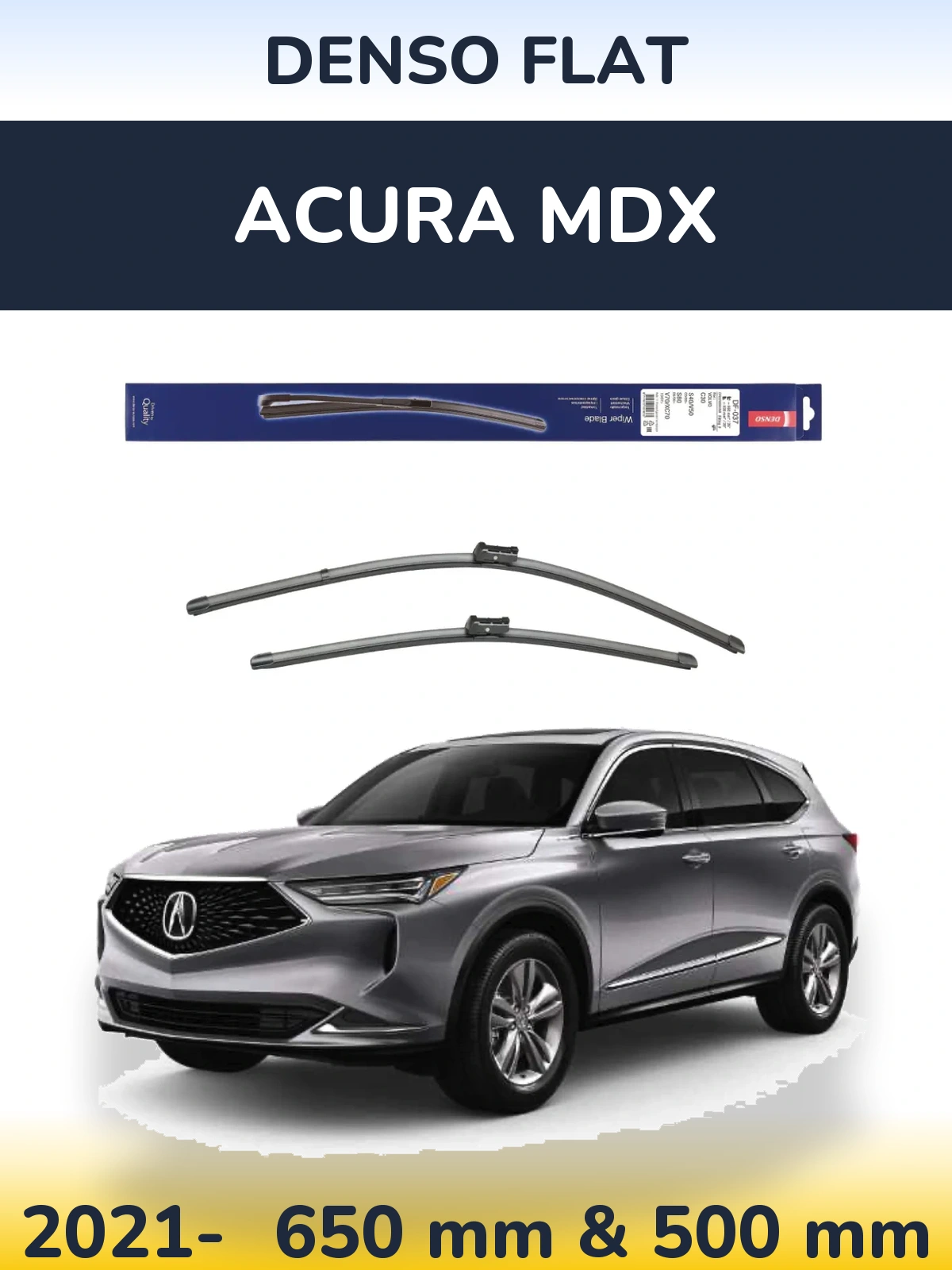 Front wiper blade set Denso Flat 650 & 500 mm for Acura MDX 2021-2026