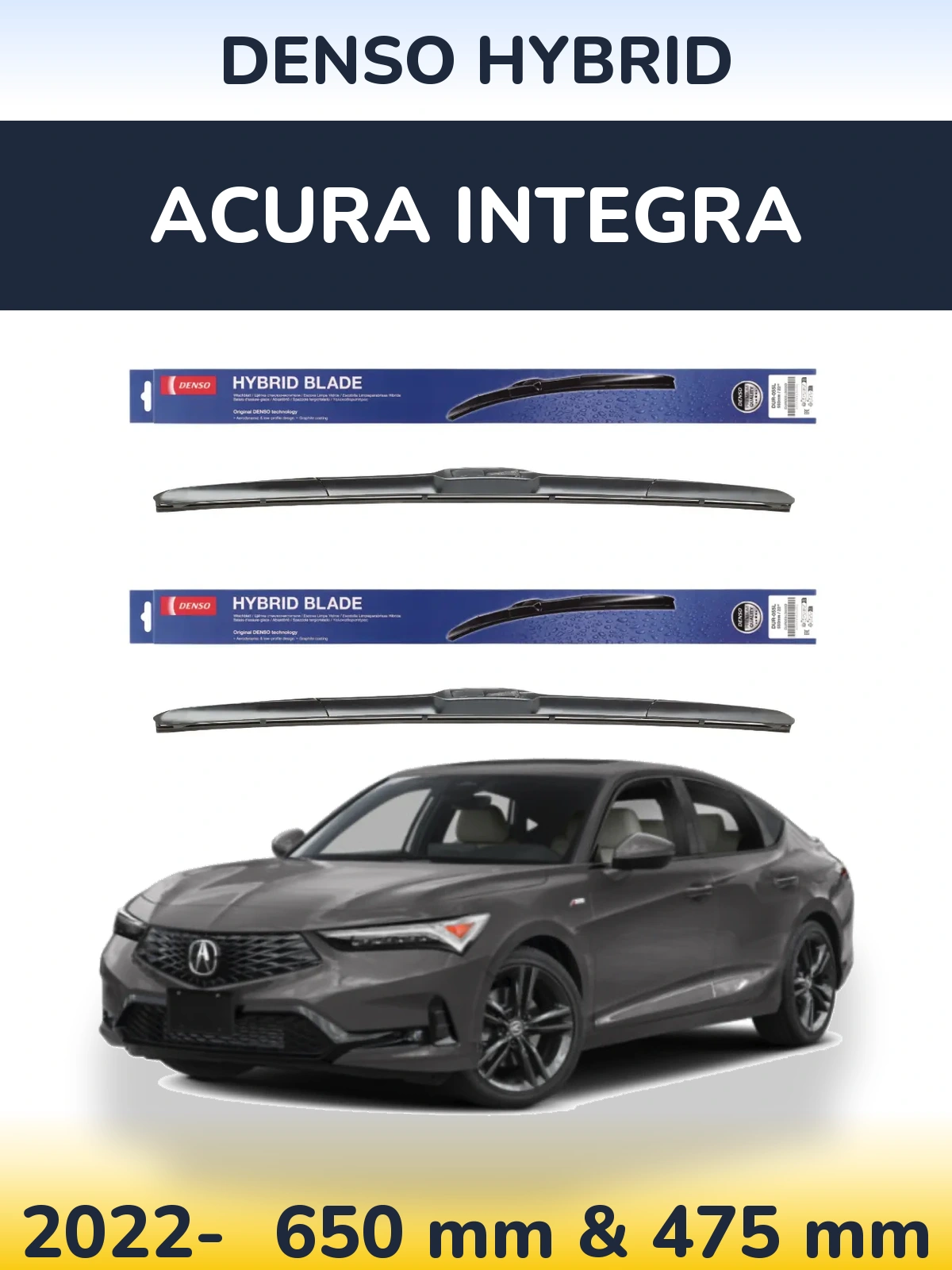 Front wiper blade set Denso Hybrid 650 & 475 mm for Acura Integra 2022-2026