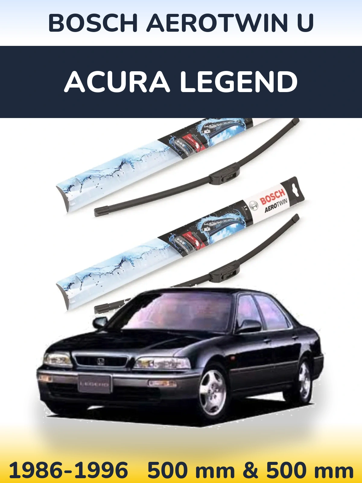 Front wiper blade set BOSCH AeroTwin U 500 & 500 mm for Acura Legend 1986-1996