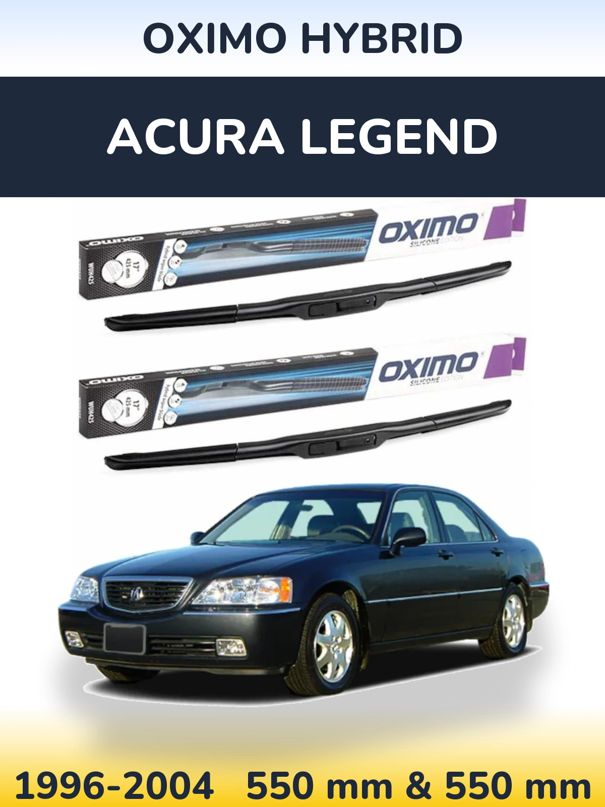 Front wiper blade set Oximo Hybrid 550 & 550 mm for Acura Legend 1996-2004