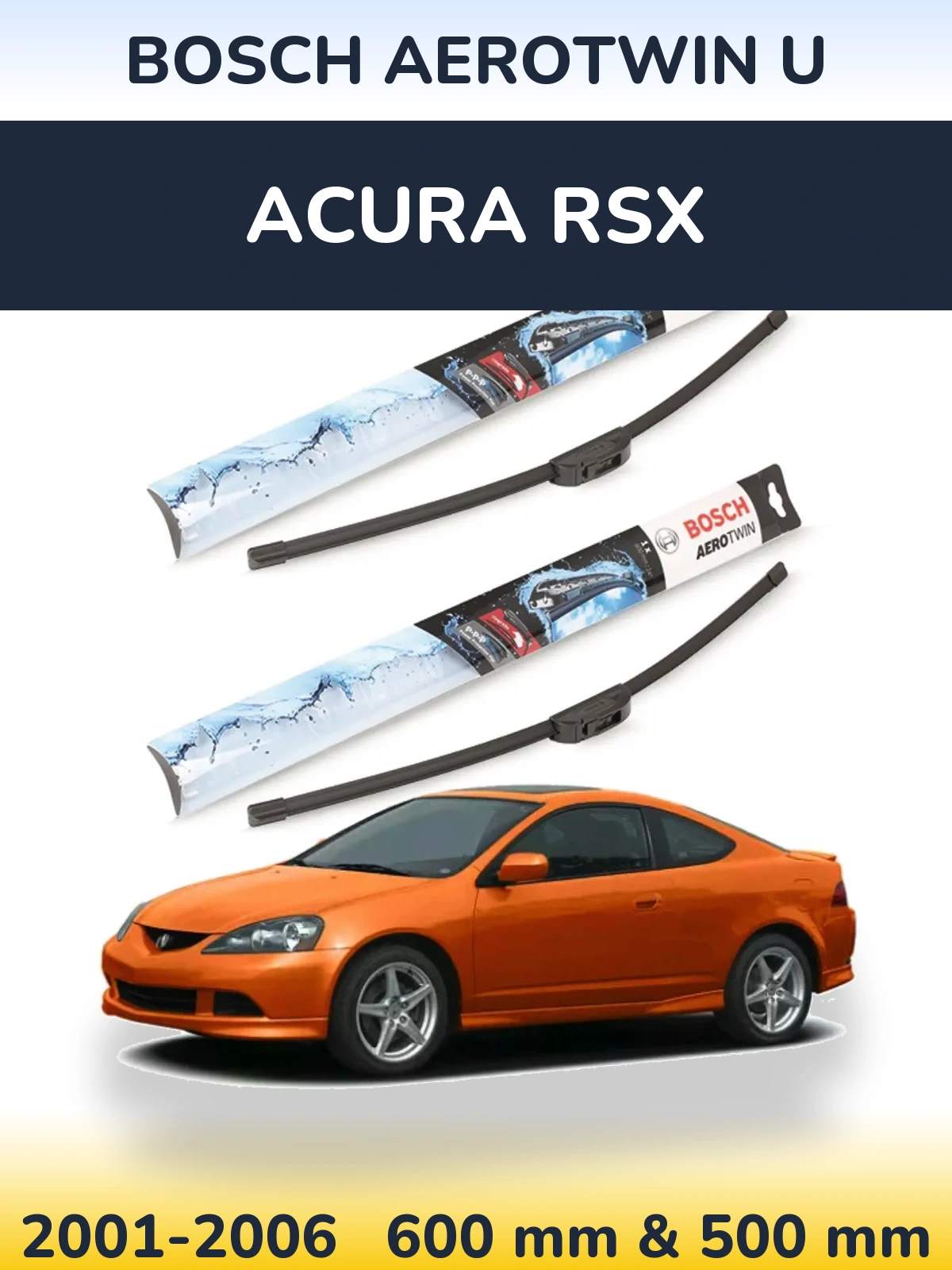 Комплект передних дворников BOSCH AeroTwin U 600 & 500 мм для Acura RSX 2001-2006