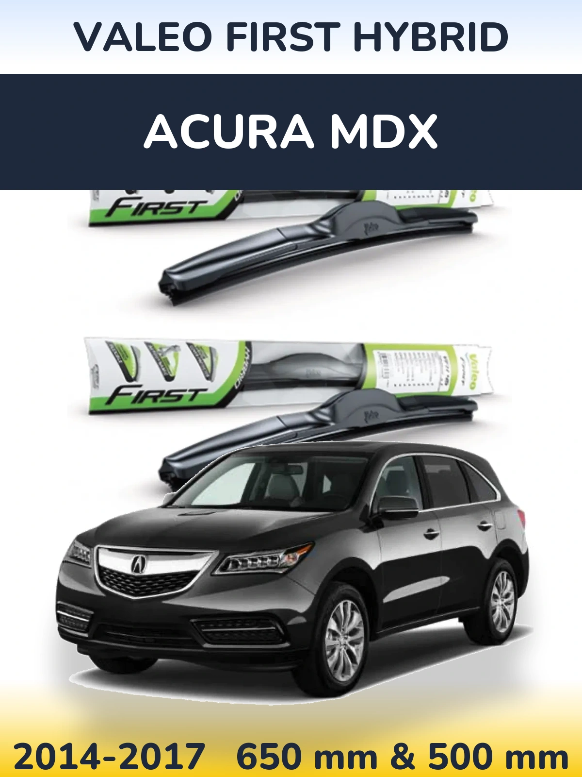 Комплект передніх щіток Valeo First Hybrid 650 & 500 мм для Acura MDX 2014-2017