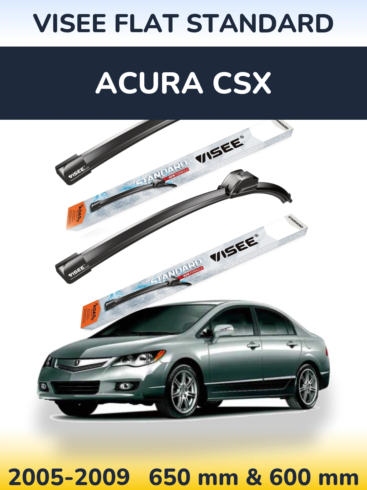 Front wiper blade set VISEE FLAT STANDARD 650 & 600 mm for Acura CSX 2005-2009