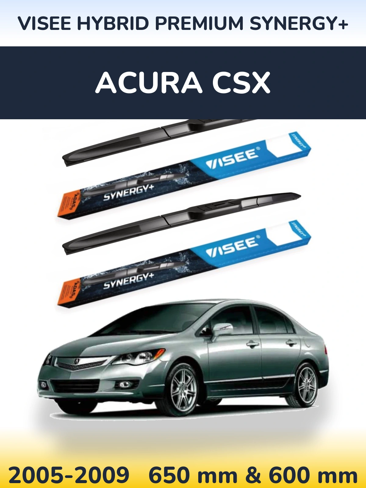 Front wiper blade set VISEE HYBRID PREMIUM SYNERGY+ 650 & 600 mm for Acura CSX 2005-2009