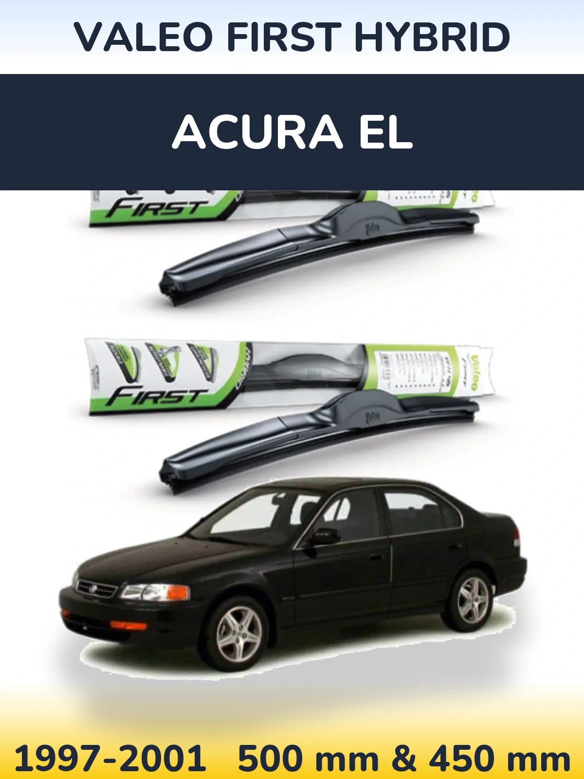 Front wiper blade set Valeo First Hybrid 500 & 450 mm for Acura EL 1997-2001