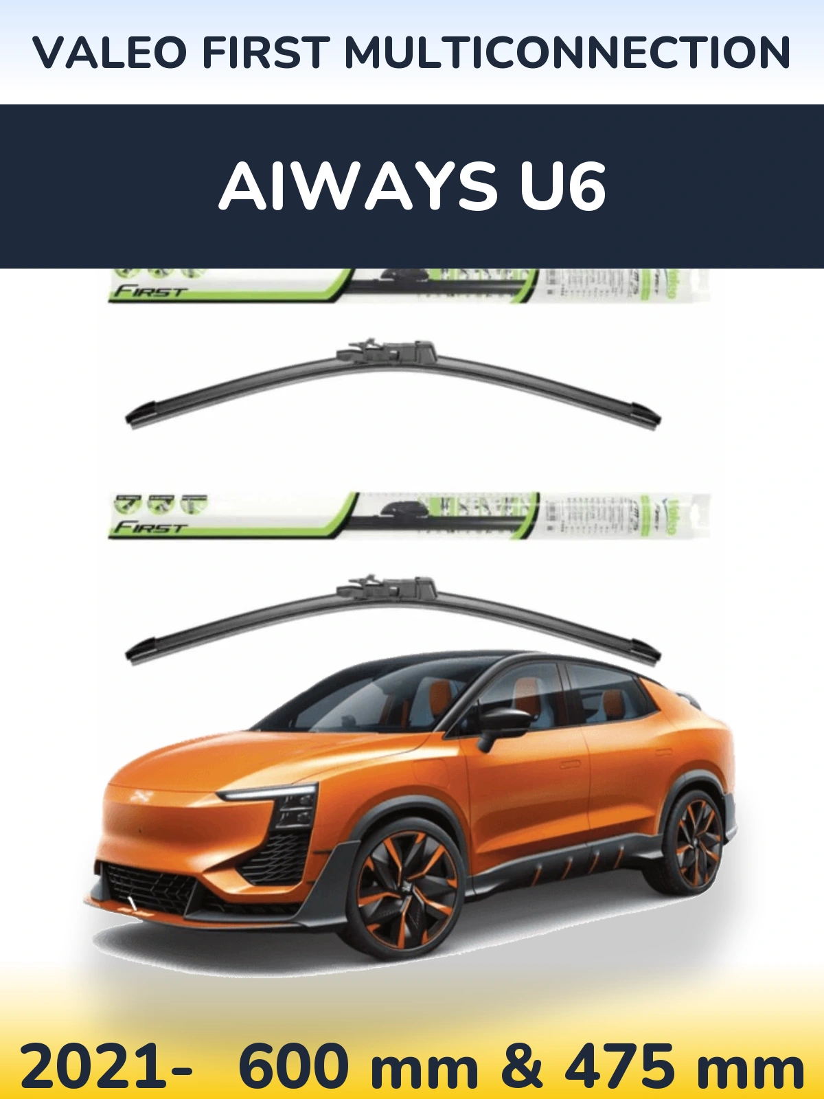 Front wiper blade set Valeo First MultiConnection 600 & 475 mm for Aiways U6 2021-2026