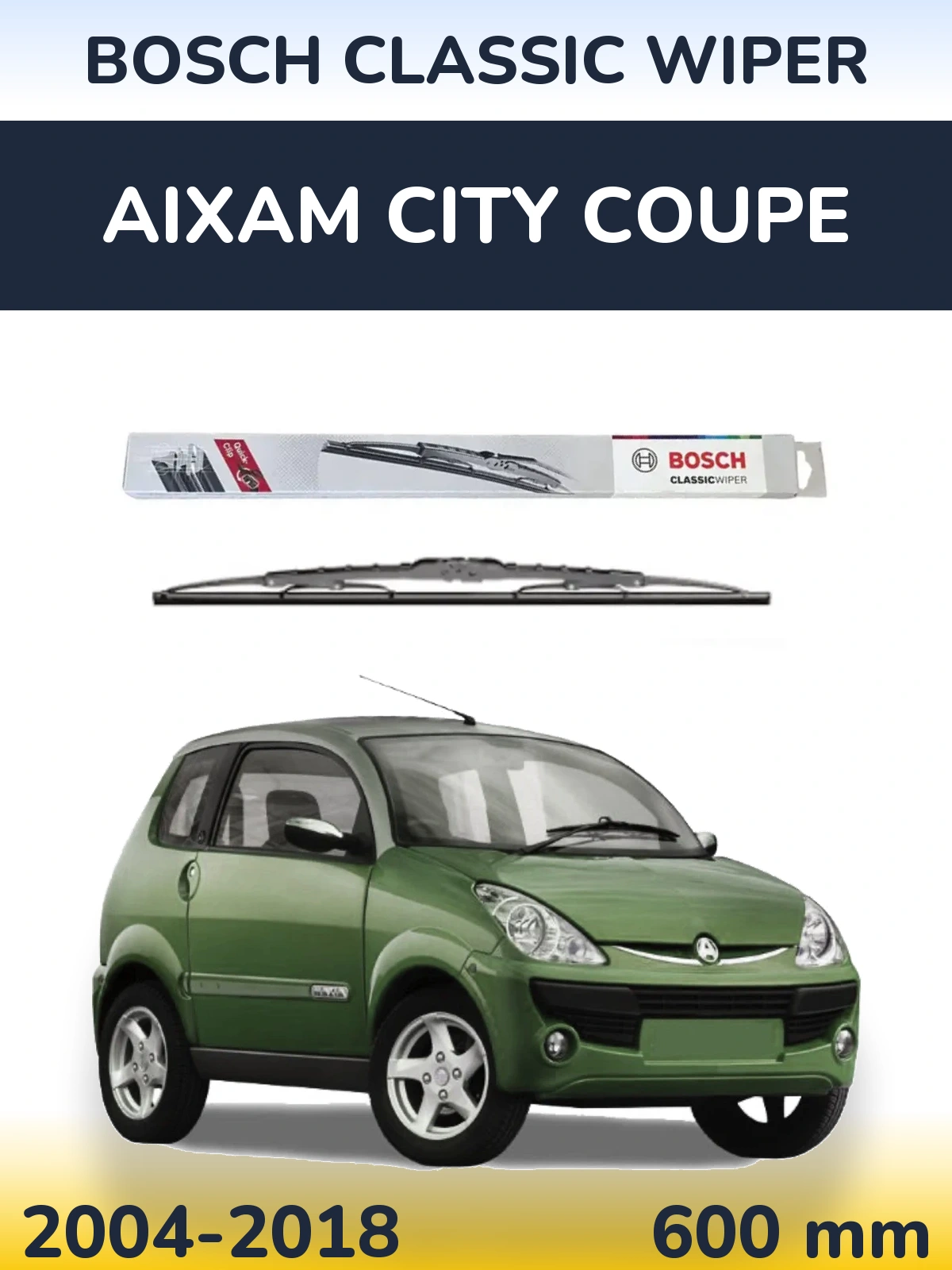 Front wiper blade BOSCH Classic Wiper 600 mm for Aixam City Coupe 2004-2018