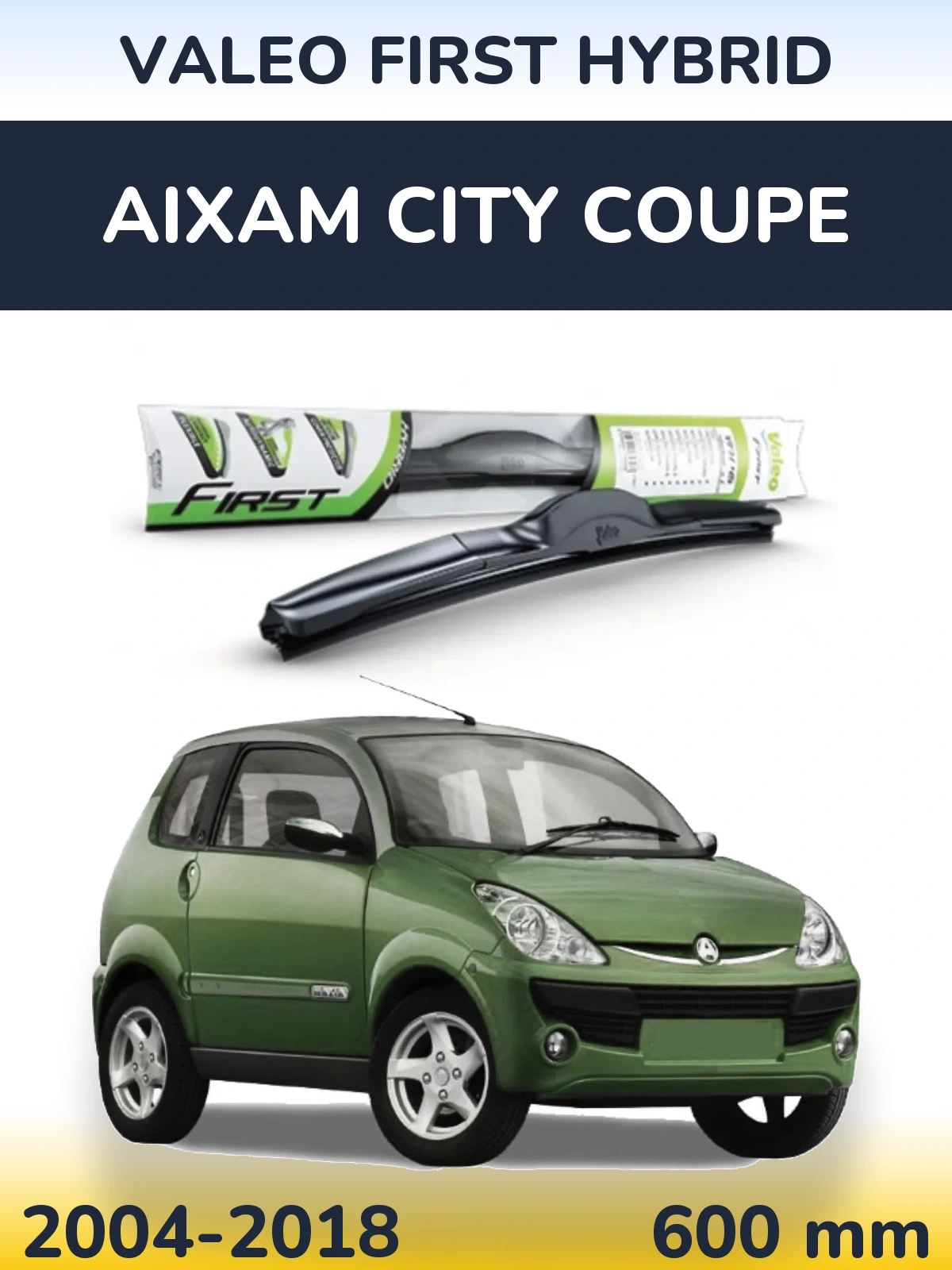 Передня щітка Valeo First Hybrid 600 мм для Aixam City Coupe 2004-2018