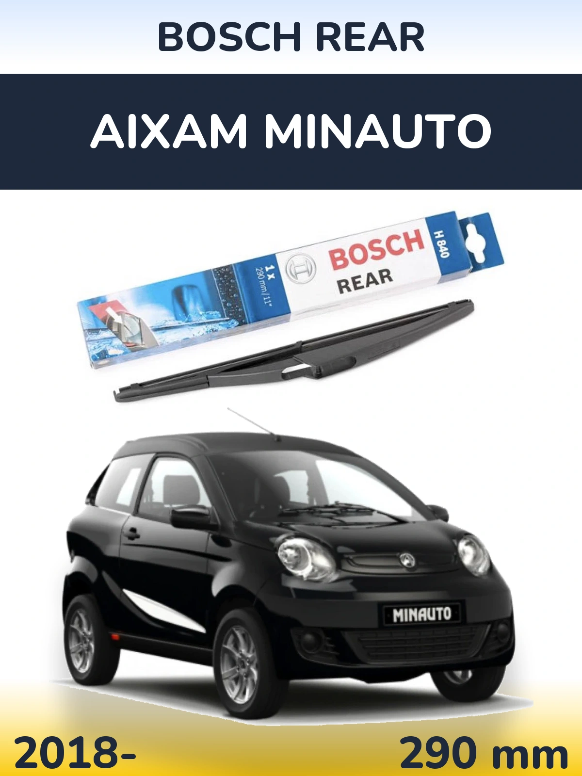Rear wiper blade BOSCH Rear 290 mm for Aixam Minauto 2018-2026