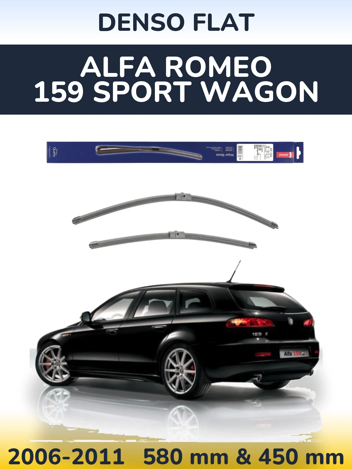 Комплект передніх щіток Denso Flat 580 & 450 мм для Alfa Romeo 159 Sport Wagon 2006-2011