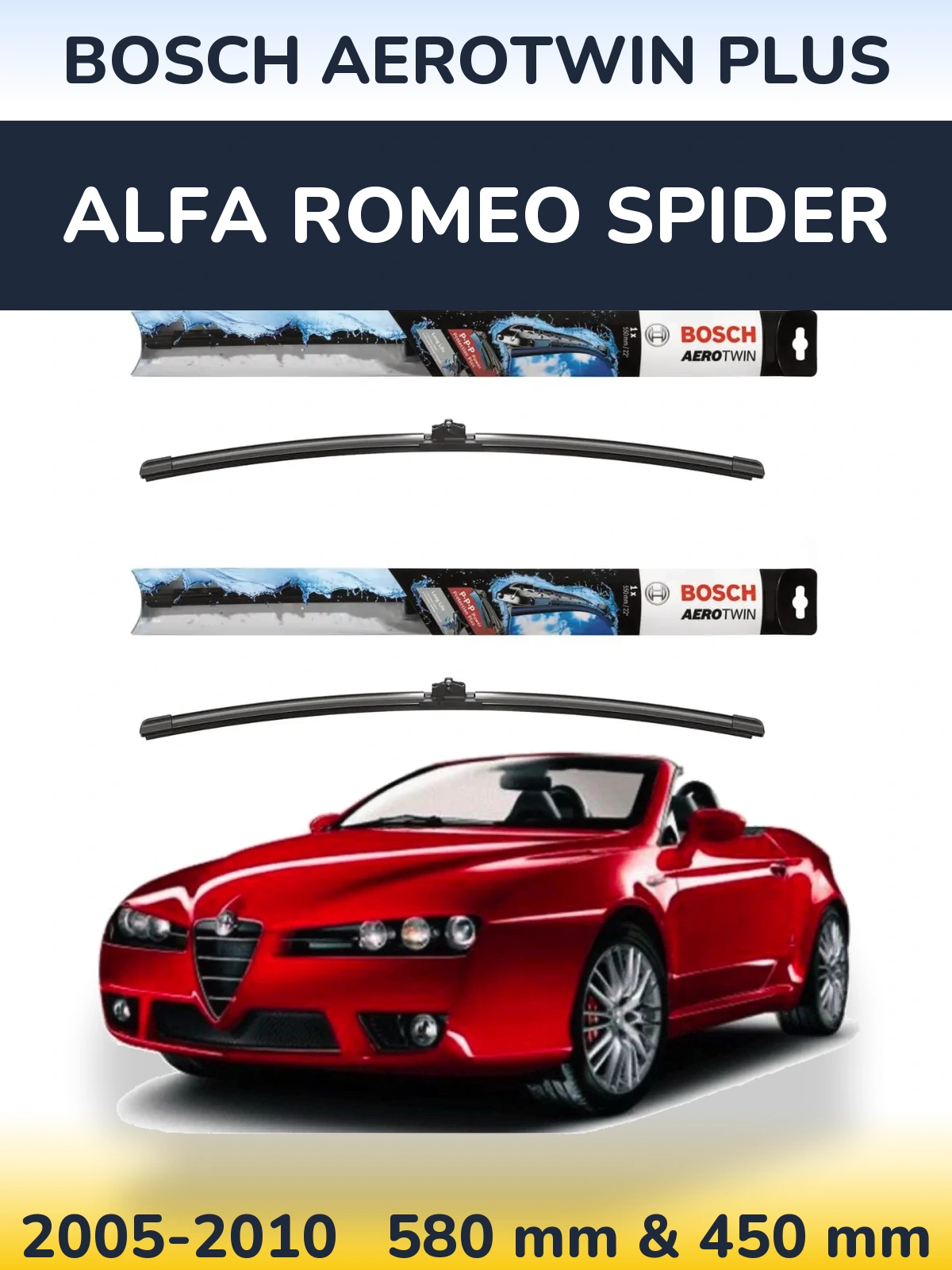 Front wiper blade set BOSCH AeroTwin Plus 580 & 450 mm for Alfa Romeo Spider 2005-2010