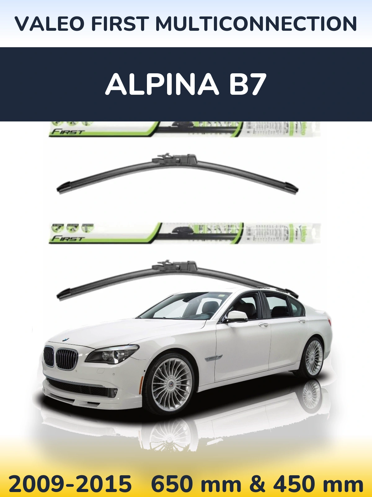 Front wiper blade set Valeo First MultiConnection 650 & 450 mm for Alpina B7 2009-2015