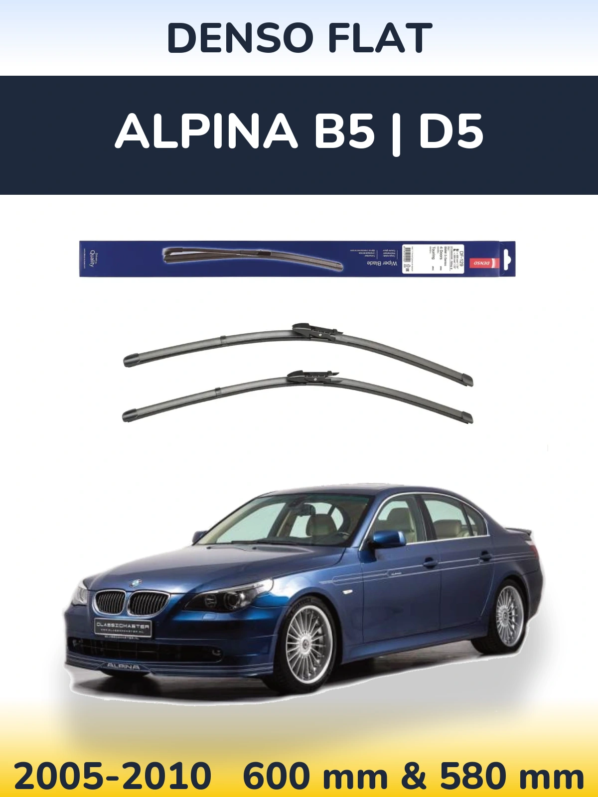 Front wiper blade set Denso Flat 600 & 580 mm for Alpina B5 | D5 2005-2010