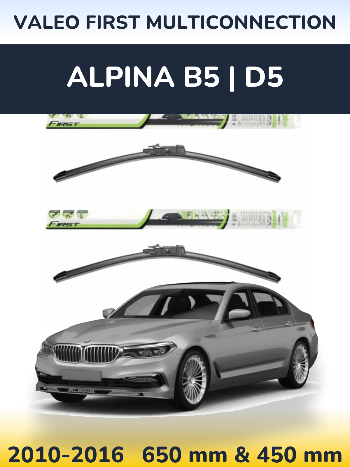 Front wiper blade set Valeo First MultiConnection 650 & 450 mm for Alpina B5 | D5 2010-2016