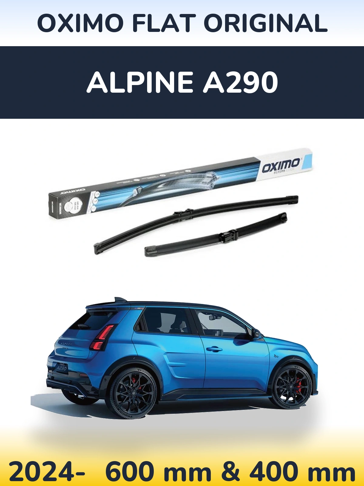 Front wiper blade set Oximo Flat Original 600 & 400 mm for Alpine A290 2024-2026