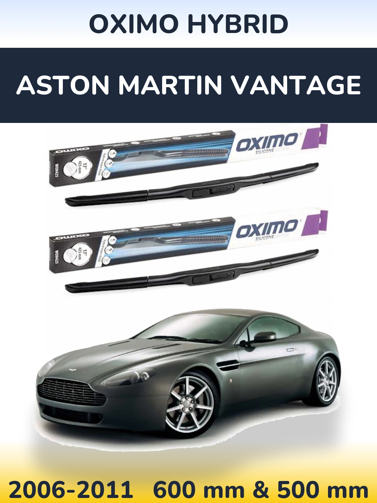 Front wiper blade set Oximo Hybrid 600 & 500 mm for Aston Martin Vantage 2006-2011