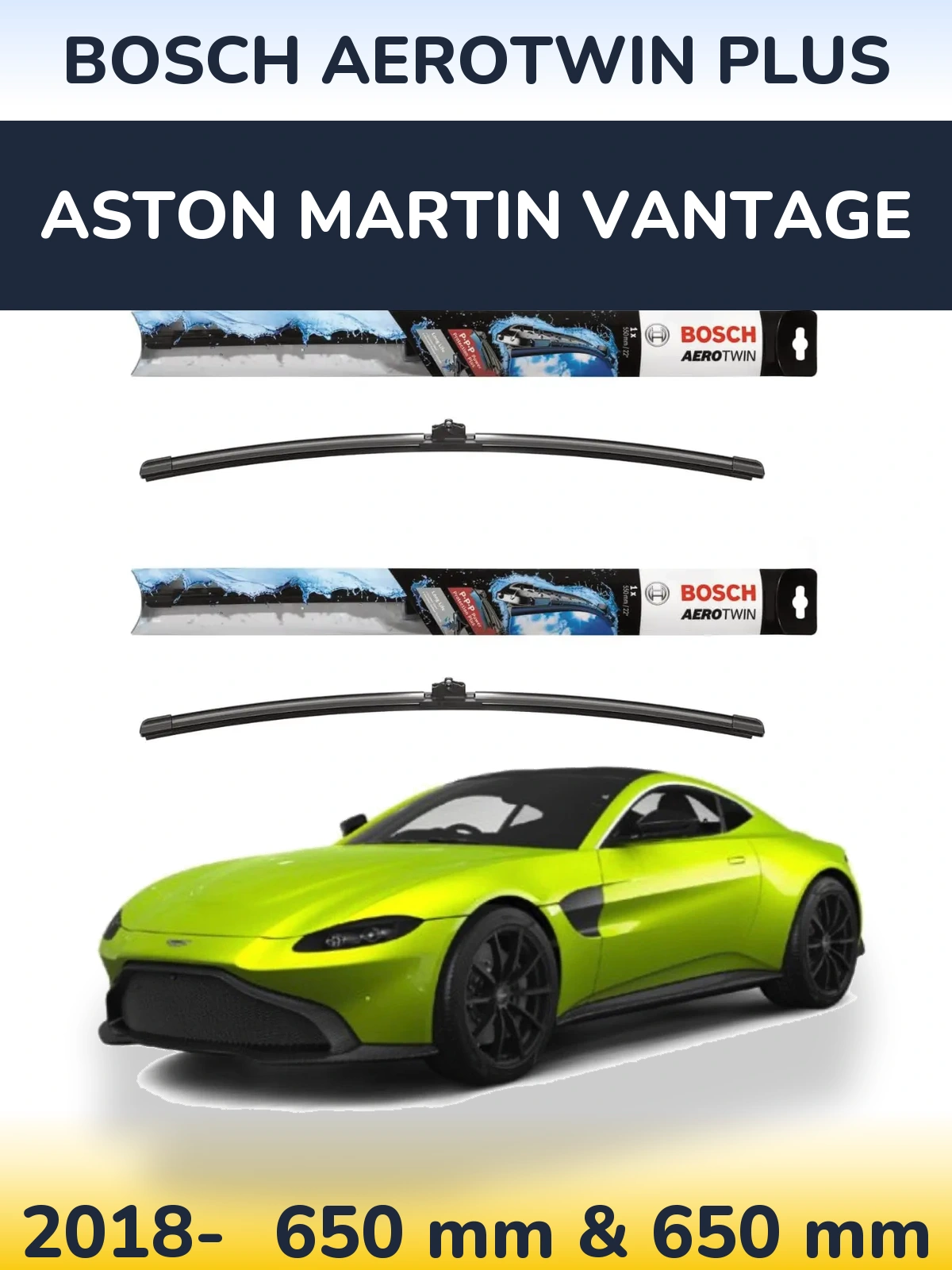 Front wiper blade set BOSCH AeroTwin Plus 650 & 650 mm for Aston Martin Vantage 2018-2026