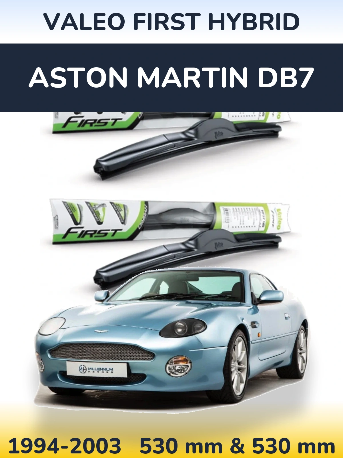 Комплект передніх щіток Valeo First Hybrid 530 & 530 мм для Aston Martin DB7 1994-2003
