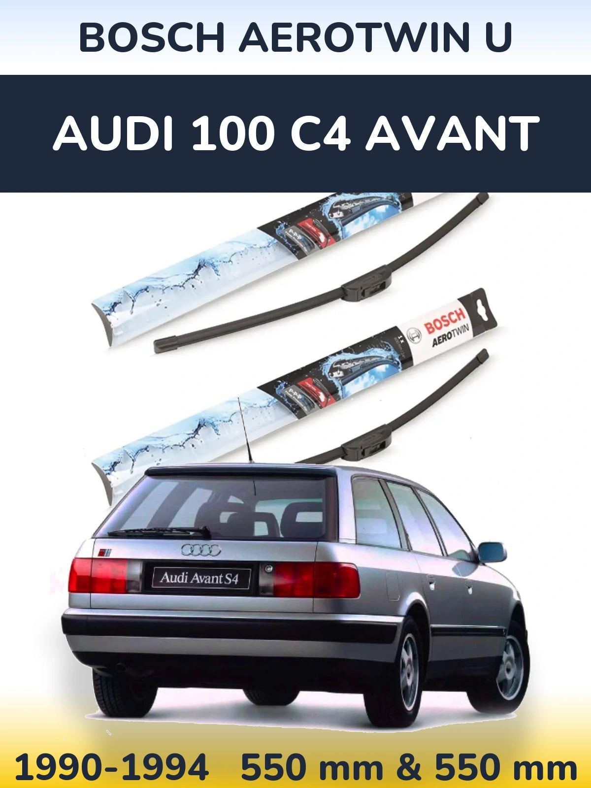 Front wiper blade set BOSCH AeroTwin U 550 & 550 mm for Audi 100 C4 Avant 1990-1994
