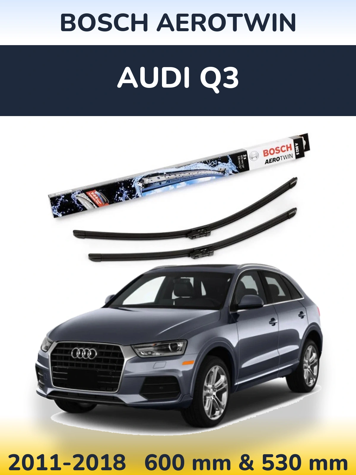 Front wiper blade set BOSCH AeroTwin 600 & 530 mm for Audi Q3 2011-2018