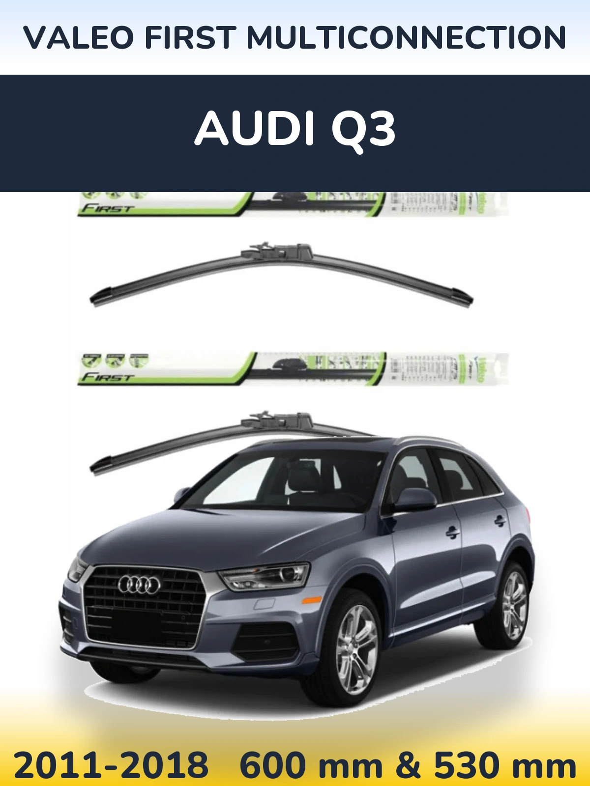 Комплект передніх щіток Valeo First MultiConnection 600 & 530 мм для Audi Q3 2011-2018