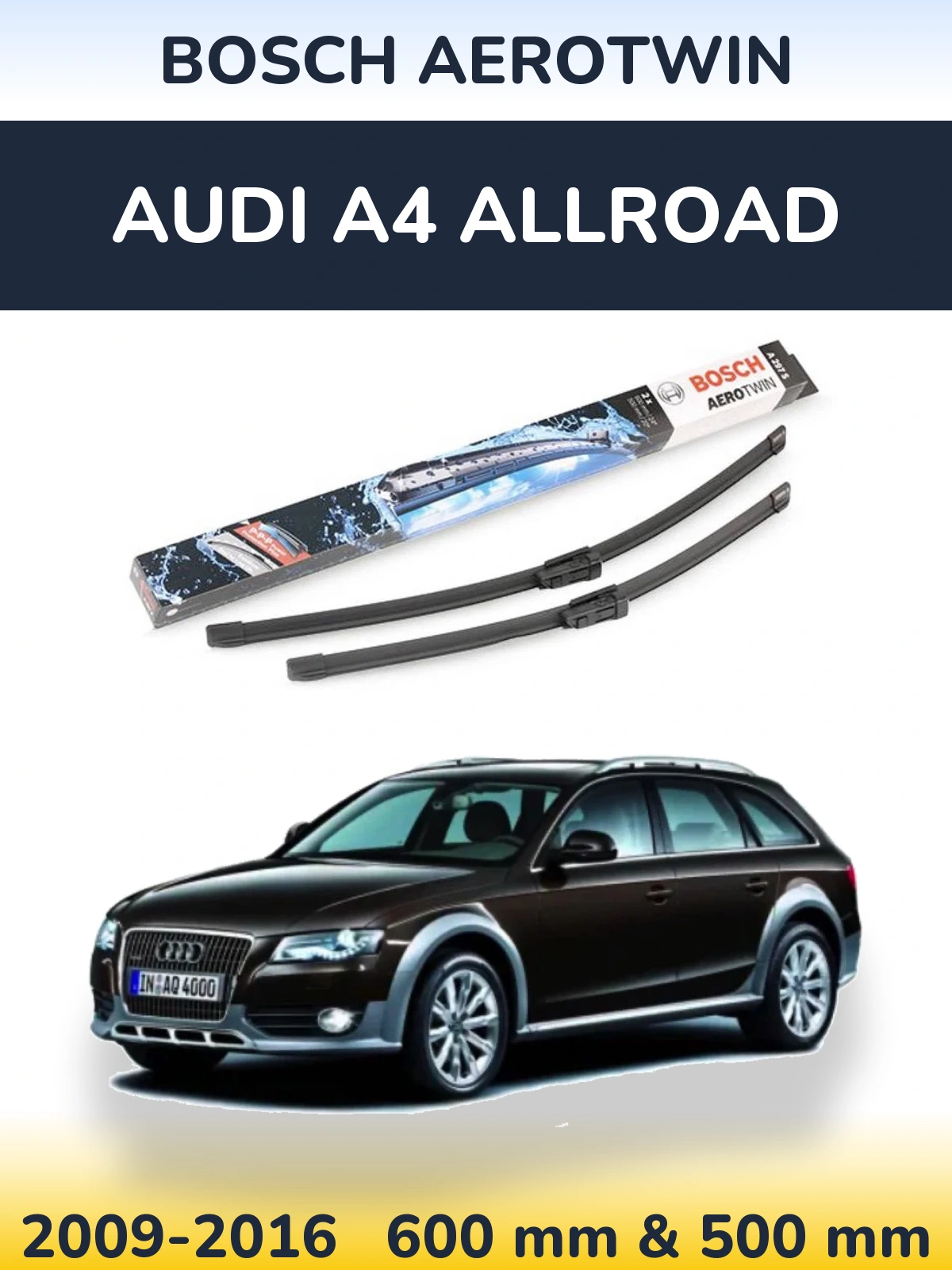 Front wiper blade set BOSCH AeroTwin 600 & 500 mm for Audi A4 Allroad 2009-2016