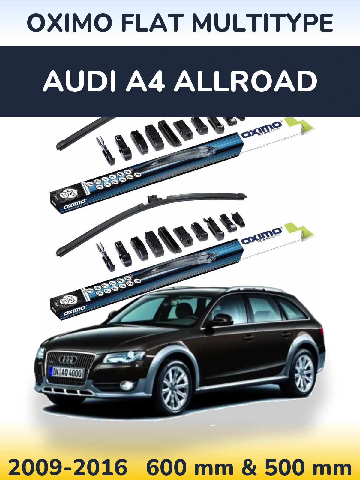 Front wiper blade set Oximo Flat MultiTipoe 600 & 500 mm for Audi A4 Allroad 2009-2016