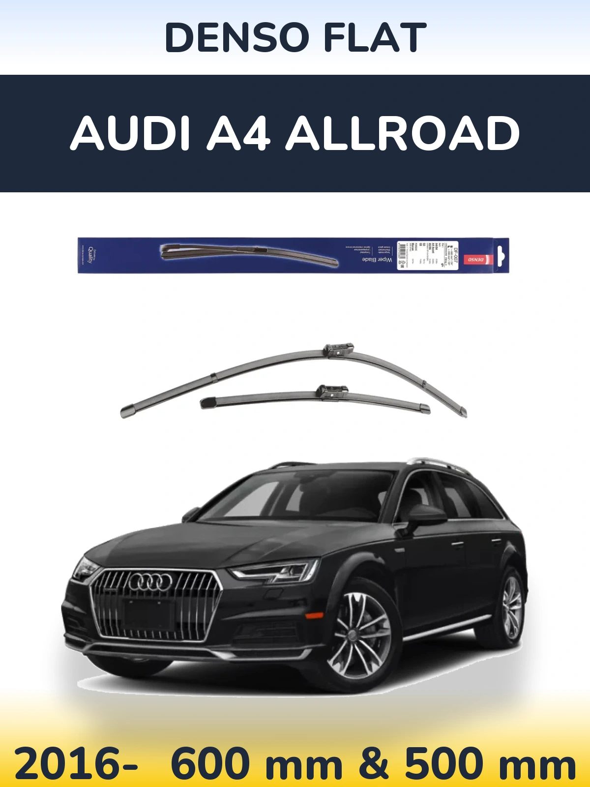 Front wiper blade set Denso Flat 600 & 500 mm for Audi A4 Allroad 2016-2026