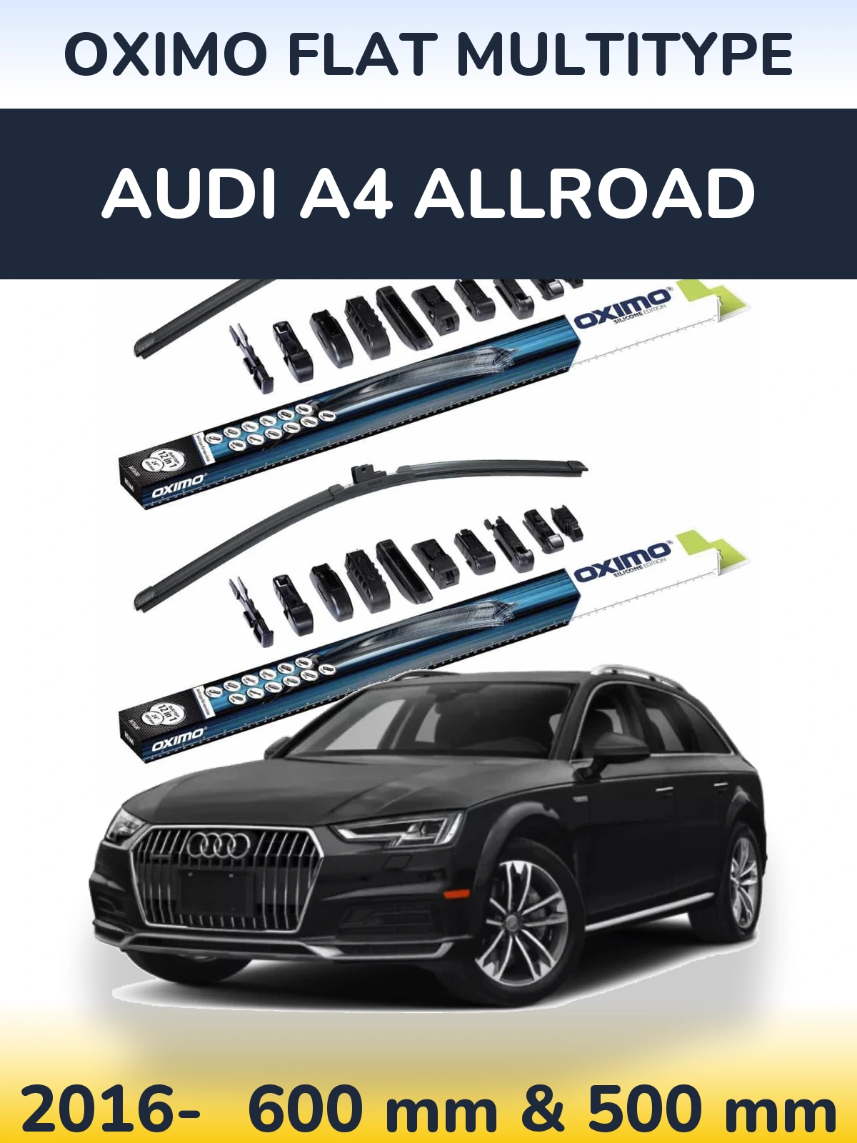 Front wiper blade set Oximo Flat MultiTipoe 600 & 500 mm for Audi A4 Allroad 2016-2026