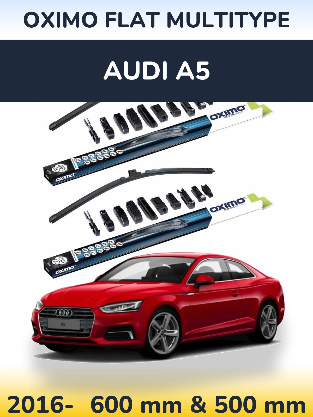 Front wiper blade set Oximo Flat MultiTipoe 600 & 500 mm for Audi A5 2016-2026