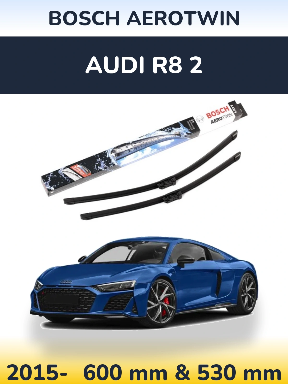 Комплект передних дворников BOSCH AeroTwin 600 & 530 мм для Audi R8 2 2015-2026
