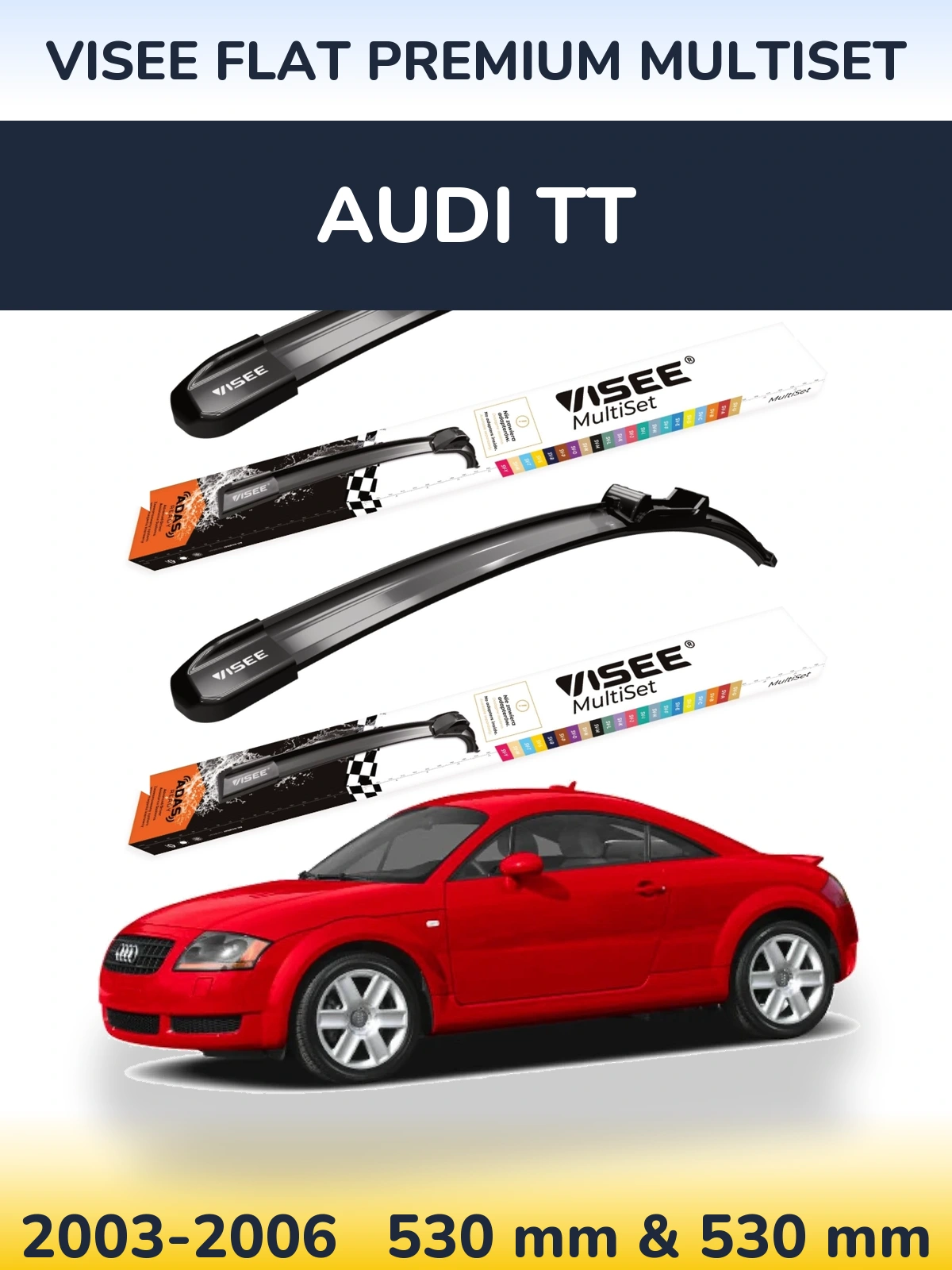 Front wiper blade set VISEE FLAT PREMIUM MultiSet 530 & 530 mm for Audi TT 2003-2006