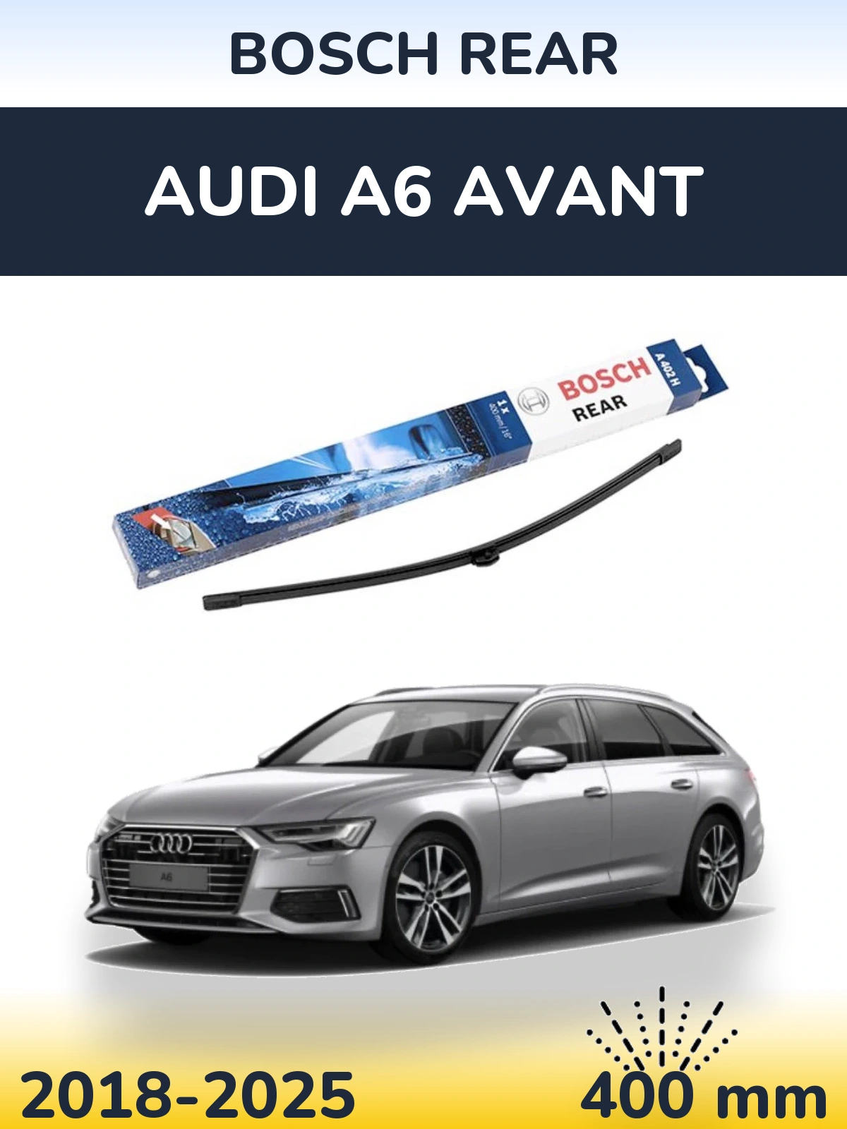 Rear wiper blade BOSCH Rear 400 mm for Audi A6 Avant 2018-2025
