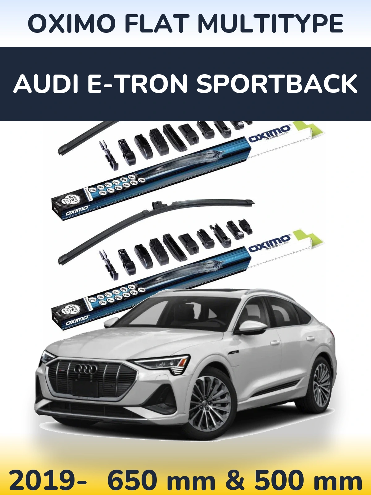 Front wiper blade set Oximo Flat MultiTipoe 650 & 500 mm for Audi e-tron Sportback 2019-2026