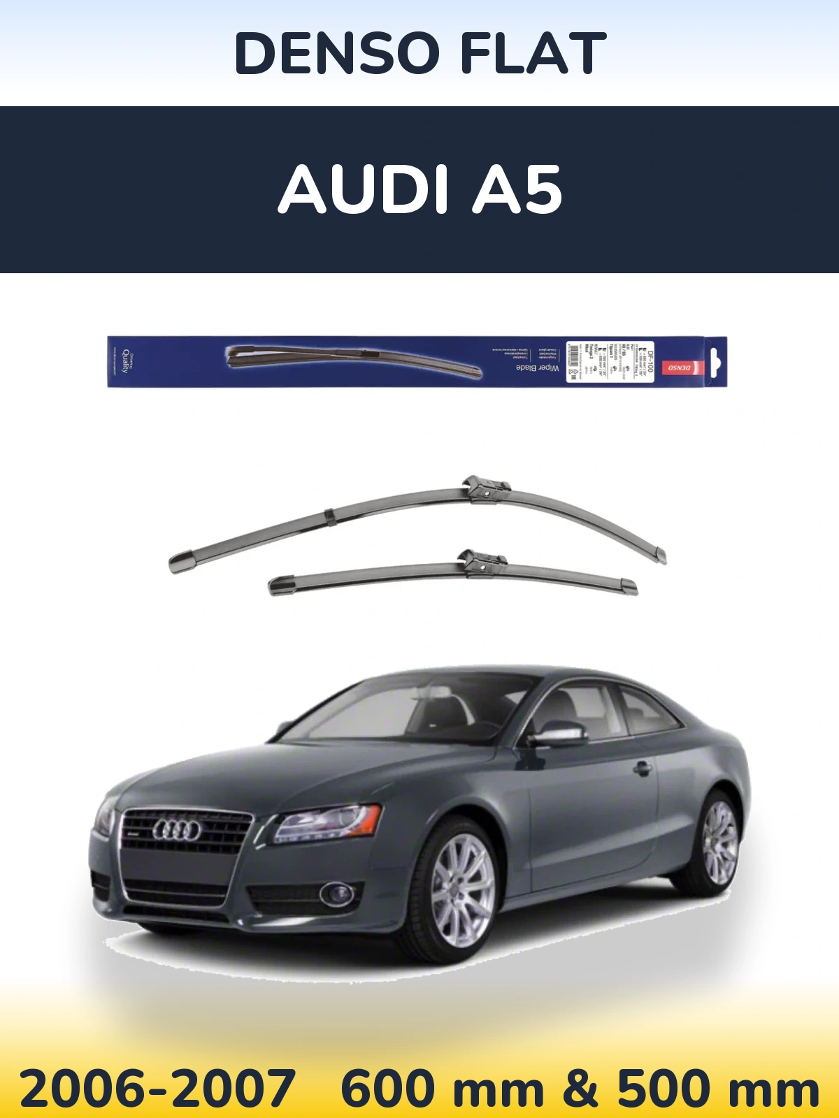 Комплект передніх щіток Denso Flat 600 & 500 мм для Audi A5 2006-2007
