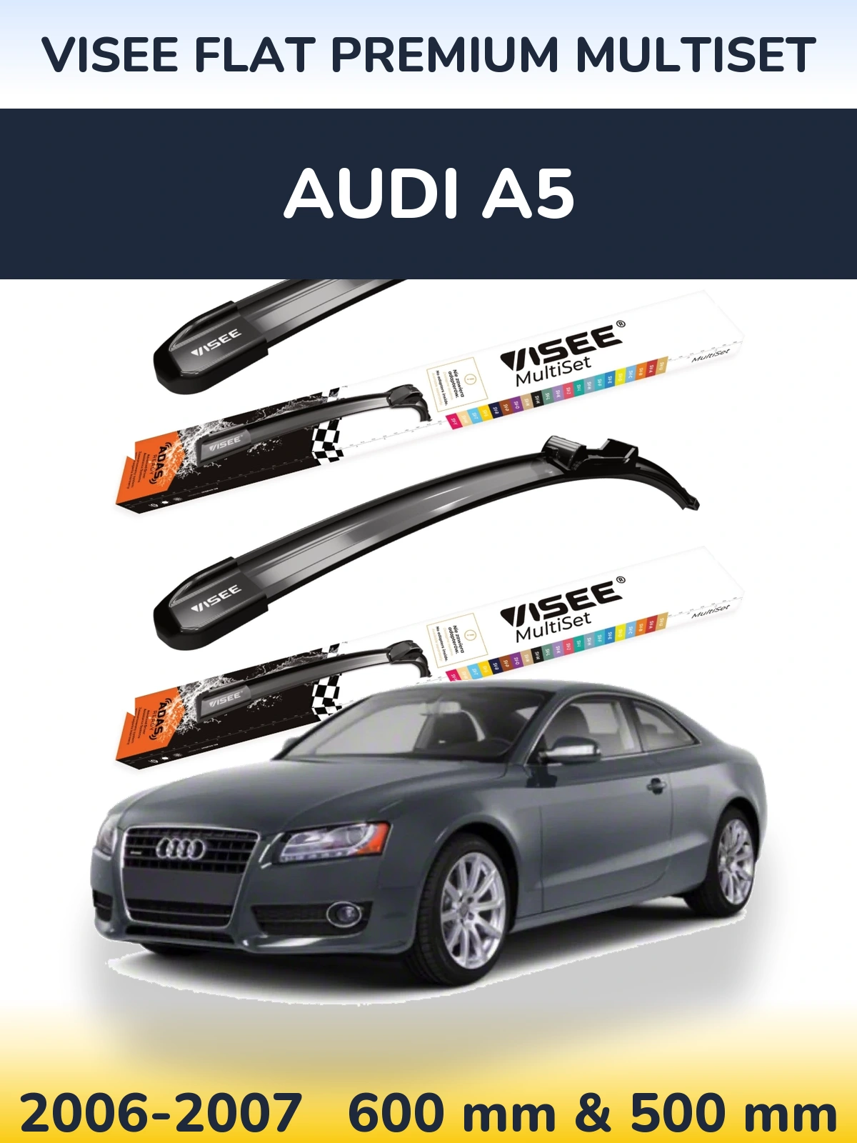Front wiper blade set VISEE FLAT PREMIUM MultiSet 600 & 500 mm for Audi A5 2006-2007