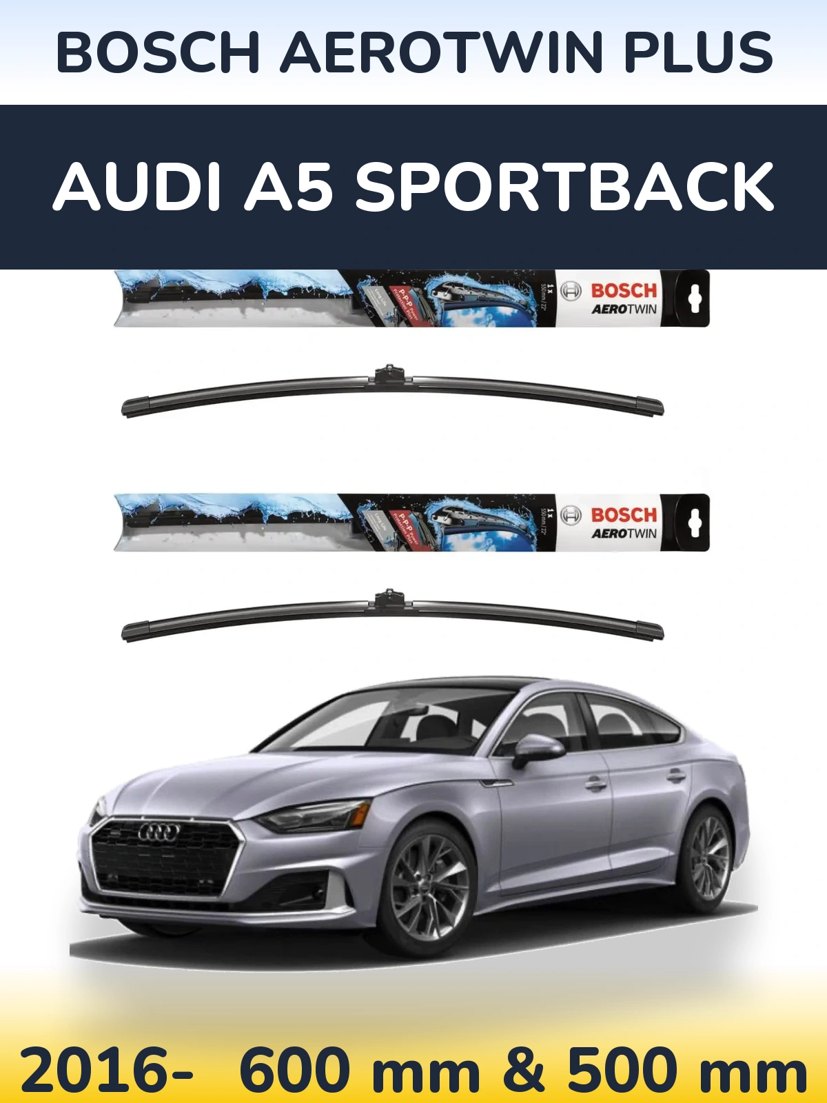 Комплект передніх щіток BOSCH AeroTwin Plus 600 & 500 мм для Audi A5 Sportback 2016-2026