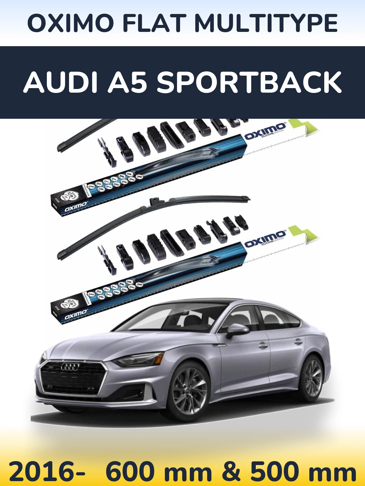Комплект передніх щіток Oximo Flat MultiТипe 600 & 500 мм для Audi A5 Sportback 2016-2026