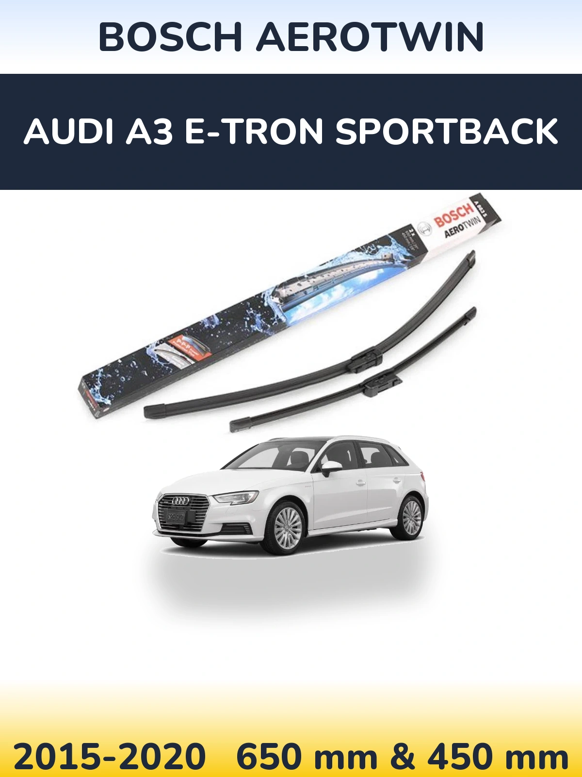 Front wiper blade set BOSCH AeroTwin 650 & 450 mm for Audi A3 e-tron Sportback 2015-2020
