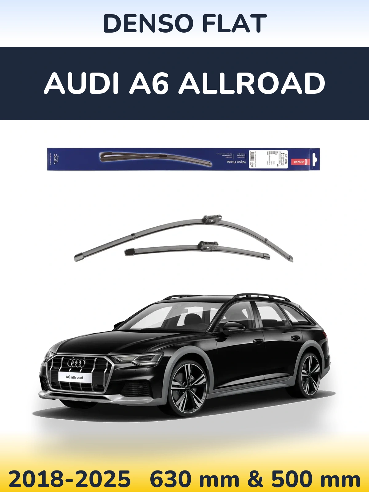Комплект передніх щіток Denso Flat 630 & 500 мм для Audi A6 Allroad 2018-2025