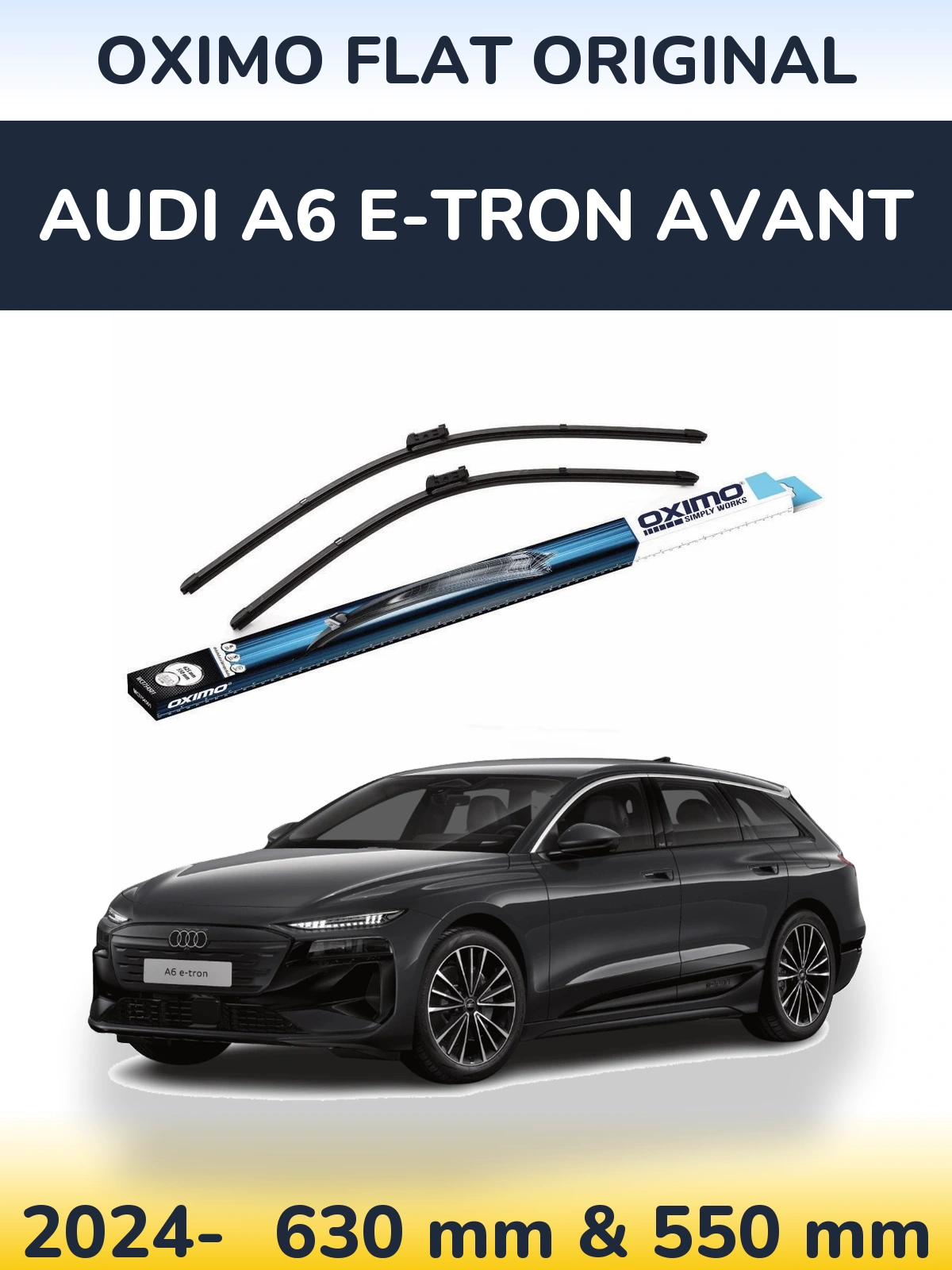 Front wiper blade set Oximo Flat Original 630 & 550 mm for Audi A6 e-tron Avant 2024-2026