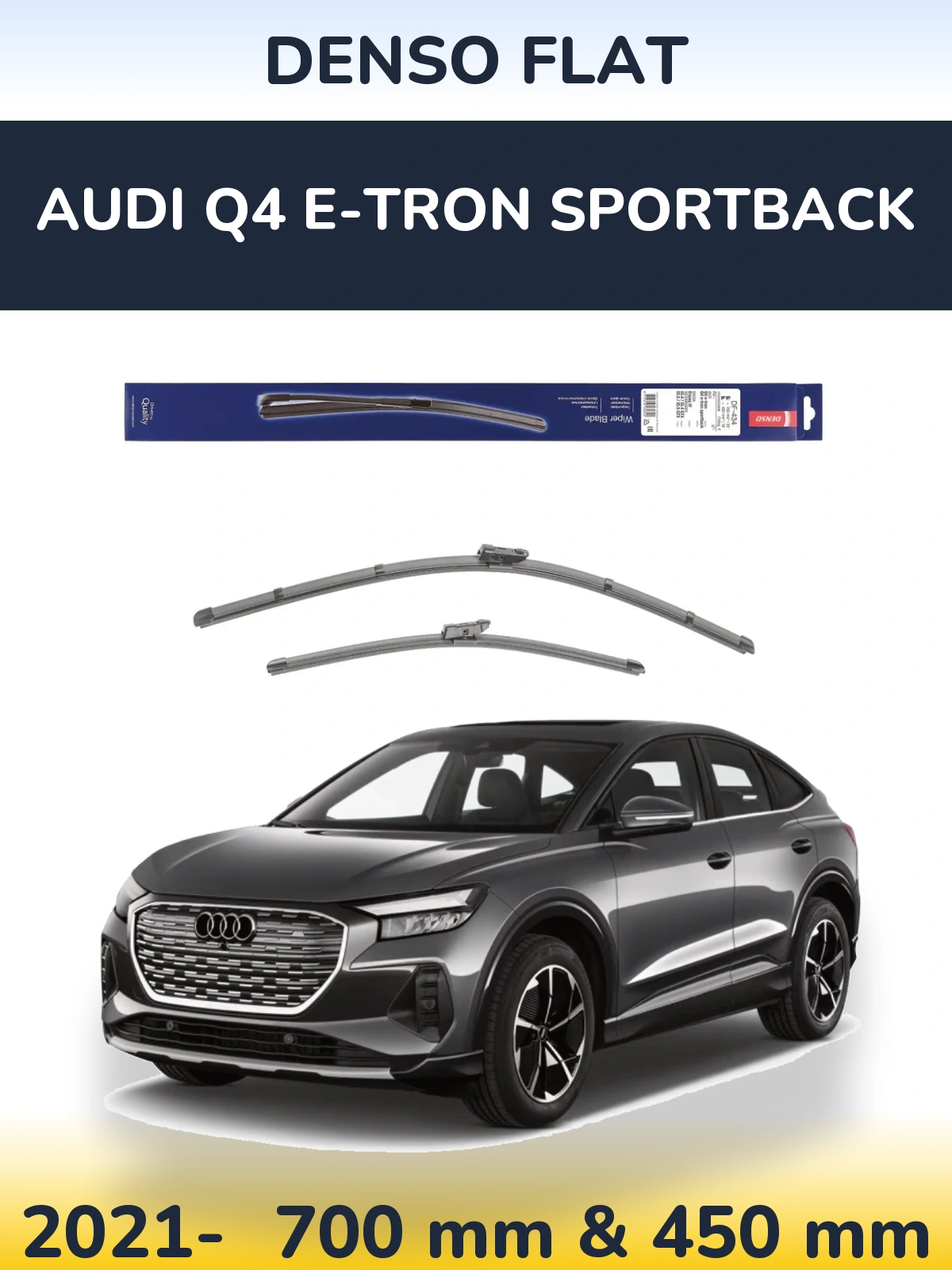 Front wiper blade set Denso Flat 700 & 450 mm for Audi Q4 e-tron Sportback 2021-2026